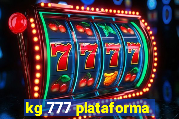 kg 777 plataforma